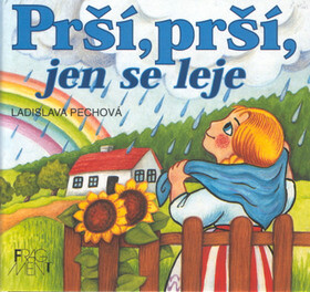 Prší, prší, jen se leje - Ladislava Pechová