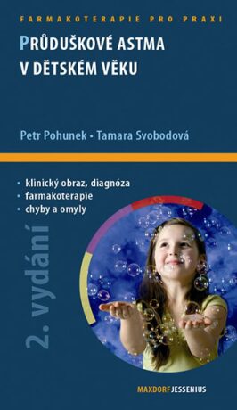 Průduškové astma v dětském věku - Petr Pohunek,Tamara Svobodová