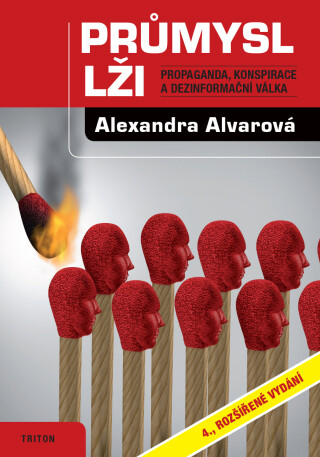 Průmysl lži - Alexandra Alvarová