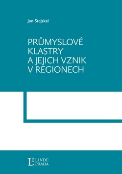 Průmyslové klastry a jejích vznik v regionech - Jan Stejskal