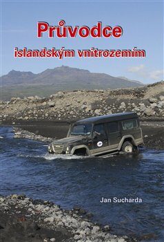 Průvodce islandským vnitrozemím - Jan Sucharda