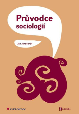 Průvodce sociologií - Jan Jandourek