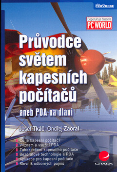Průvodce světem kapesních počítačů - Josef Tkáč,Ondřej Zaoral