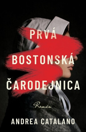Prvá bostonská čarodejnica - Catalano Andrea