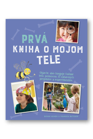Prvá kniha o mojom tele - Susan Akass,Frances Butcher