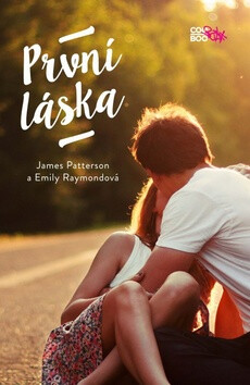 První láska - James Patterson,Emily Raymondová
