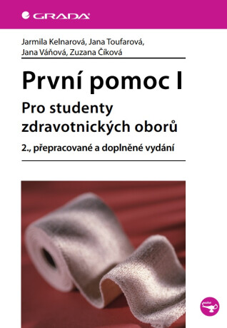 První pomoc I - Jarmila Kelnarová,Jana Toufarová,Zuzana Číková,Jana Váňová