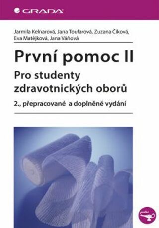 První pomoc II pro studenty zdravotnických oborů (Defekt) - Jarmila Kelnarová