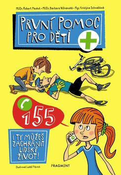 První pomoc pro děti - Robert Pleskot,Kristýna Schnablová,Barbara Nižnanská