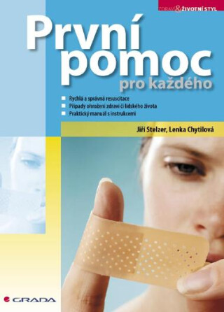 První pomoc pro každého - Jiří Stelzer,Lenka Chytilová