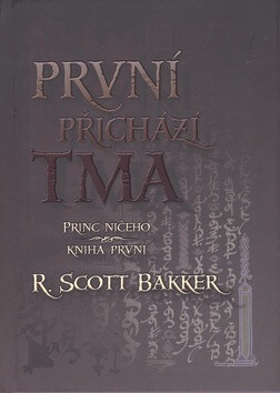První přichází tma - R. Scott Bakker