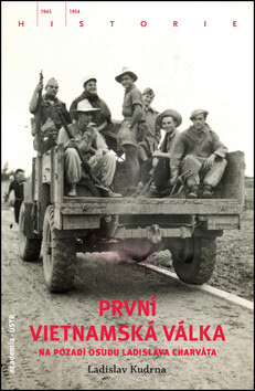 První vietnamská válka na pozadí osudu Ladislava Charváta - Ladislav Kudrna