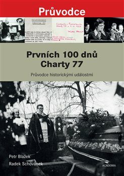 Prvních 100 dnů Charty 77 - Petr Blažek,Radek Schovánek