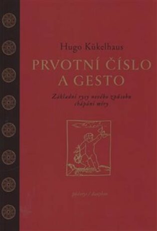 Prvotní číslo a gesto - Hugo Kükelhaus