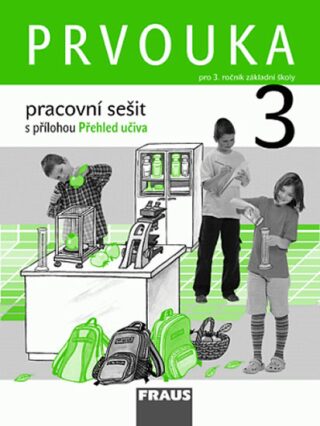Prvouka 3 pro ZŠ - pracovní sešit - Iva Frýzová,Michaela Dvořáková,Jana Stará