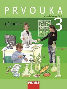 Prvouka 3 pro ZŠ - učebnice - Iva Frýzová,kolektiv autorů,Michaela Dvořáková,Jana Stará