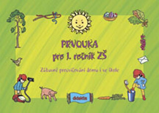 Prvouka pro 1.ročník ZŠ - kolektiv autorů,Patricie Sýsová