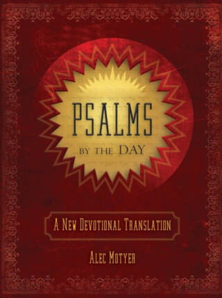 Psalms by the Day - Alec Motyer
