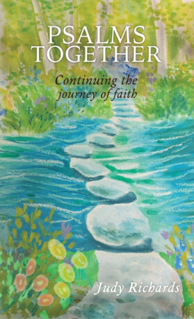 Psalms Together: Continuing the Journey of Faith - Judy Richards