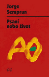 Psaní nebo život - Jorge Semprum