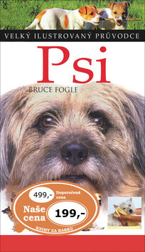 Psi. Velký ilustrovaný průvodce - Bruce Fogle