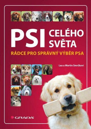 Psi celého světa - Lea Smrčková,Martin Smrček