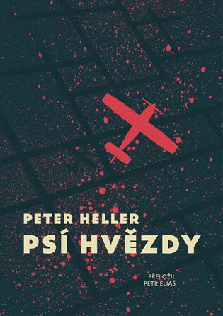Psí hvězdy - Peter Heller