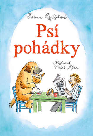 Psí pohádky - Zuzana Pospíšilová,Michal Sušina