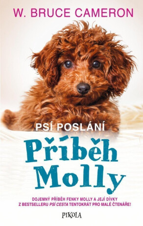 Psí poslání: Příběh Molly - William Bruce Cameron