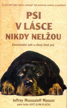 Psi v lásce nikdy nelžou - Jeffrey Moussaieff Masson