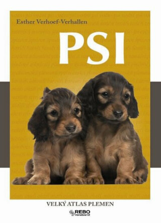 Psi - velký atlas plemen - Esther J. J. Verhoef-Verhallen