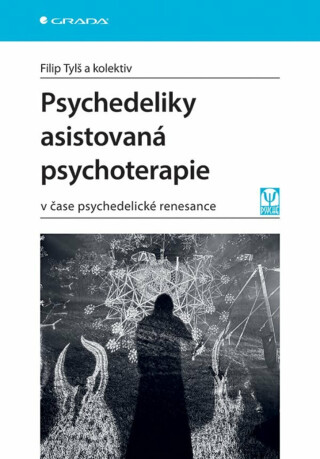 Psychedeliky asistovaná psychoterapie - Filip Tylš