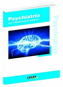 Psychiatria pre všeobecných lekárov - Hana Papežová,Martin Anders,Pavel Doubek