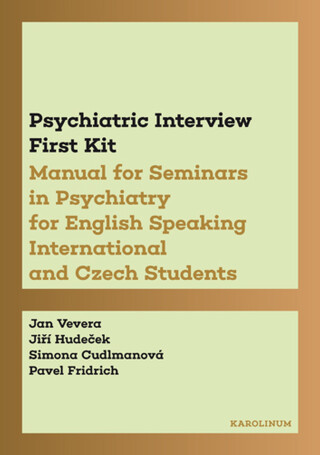 Psychiatric Interview First Kit - Jan Vevera,Jiří Hudeček,Simona Cudlmanová,Pavel Fridrich