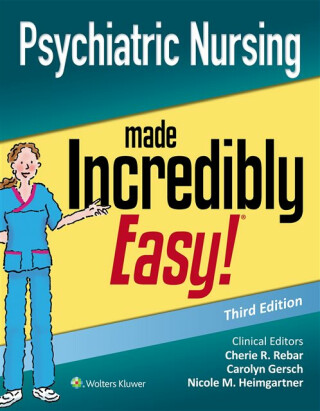 Psychiatric Nursing Made Incredibly Easy - Nicole M., DNP, RN, CNE, CNEcl, COI, FAADN  Heimgartner,Carolyn J. Gersch,Cherie R. Rebar