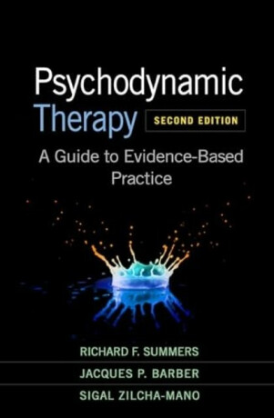 Psychodynamic Therapy, Second Edition - Jacques P.  Barber,Sigal Zilcha-Mano,Richard F.  Summers
