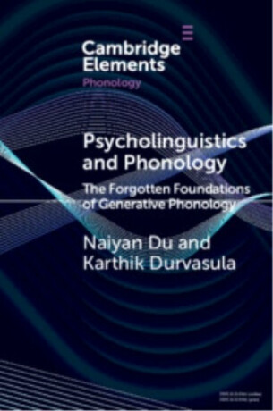 Psycholinguistics and Phonology - Karthik  Durvasula,Naiyan  Du