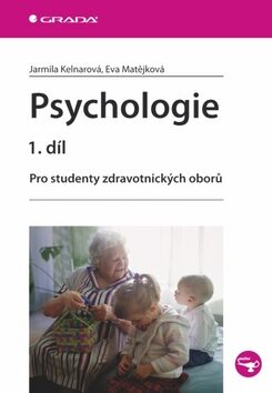 Psychologie 1.díl - Jarmila Kelnarová,Eva Matějková