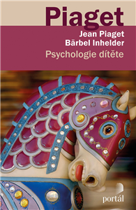 Psychologie dítěte - Jean Piaget,Bärbel Inhelderová