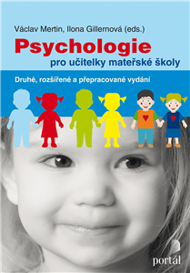 Psychologie pro učitelky mateřské školy - Ilona Gillernová,Václav Mertin