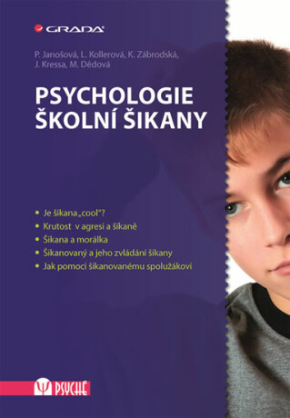 Psychologie školní šikany (Defekt) - Kateřina Zábrodská,Lenka Kollerová,Jiří Kressa,Mária Dědová,Pavlína Janošová