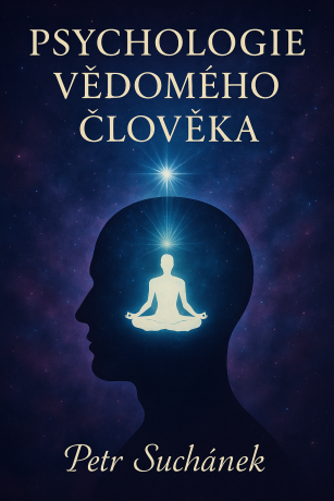 Psychologie vědomého člověka - Petr Suchánek