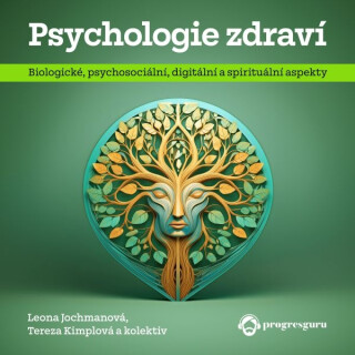 Psychologie zdraví - Tereza Kimplová,Leona Jochmannová