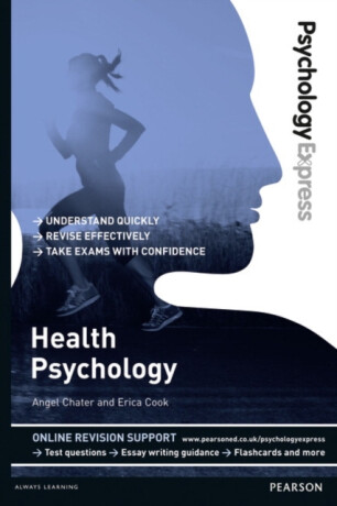 Psychology Express: Health Psychology - Angel Chater,Erica Cook