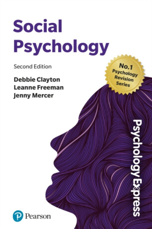 Psychology Express: Social Psychology - Debbie Clayton,Leanne Freeman,Jenny Mercer
