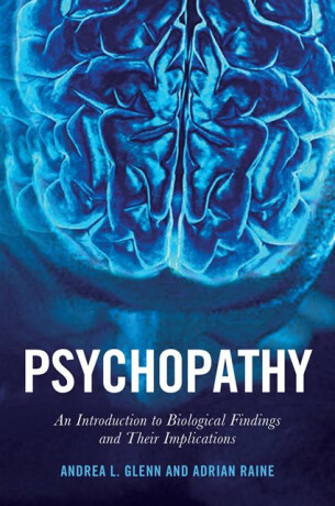 Psychopathy - Adrian Raine,Andrea L. Glenn
