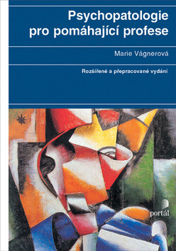 Psychopatologie pro pomáhající profese - Marie Vágnerová