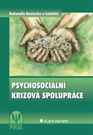 Psychosociální krizová spolupráce - Bohumila Baštecká,kolektiv a
