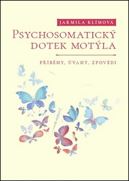 Psychosomatický dotek motýla - Jarmila Klímová