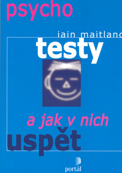Psychotesty a jak v nich uspět - Iain Maitland